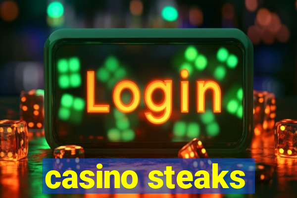 casino steaks